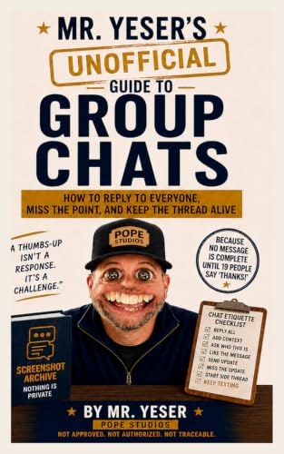Cover of Mr. Yeser's (UNOFFICIAL) Guide to Group Chats