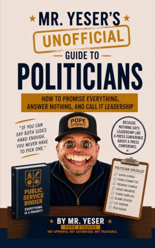 Cover of Mr. Yeser's (UNOFFICIAL) Guide to Politicians