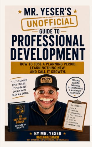 Cover of Mr. Yeser's (UNOFFICIAL) Guide to Professional Development